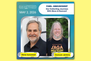 Steve Sansweet and Duncan Jenkins Presenting at Rogue Fun II: Fun and Villainy on May 2nd